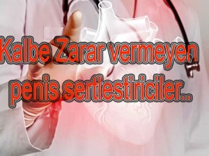 Kalbe Zarar Vermeyen Penis Sertleştiriciler